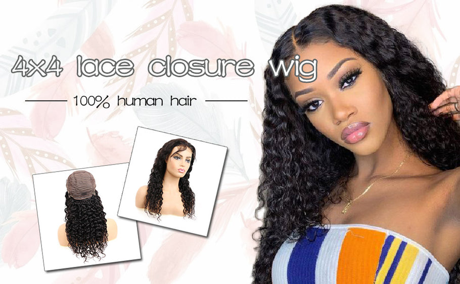 Choose 4x4 Lace Closure Wigs and Slay it!