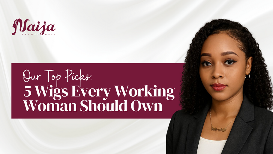 Our Top Picks: 5 Wigs Every Working Woman Should Own